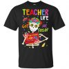 Teacher Life Got Me Feeling Un Poco Loco Skeleton T-Shirts, Hoodie, Tank 2 Teacher Life Got Me Feeling Un Poco Loco Skeleton T-Shirts, Hoodie, Tank 2