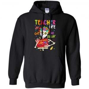 Teacher Life Got Me Feeling Un Poco Loco Skeleton T-Shirts, Hoodie, Tank 18