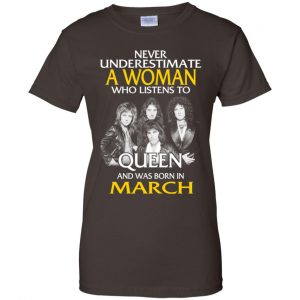 A Woman Who Listens To Queen And Was Born In March T-Shirts, Hoodie, Tank 23