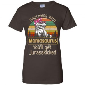Don't Mess With Mamasaurus You'll Get Jurasskicked T-Shirts, Hoodie, Tank 23