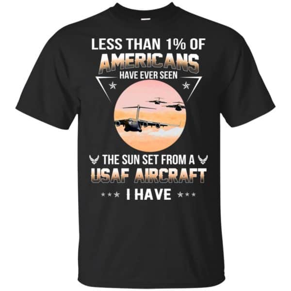 Less Than !% Of Americans Have Ever Seen The Sun Set From A USAF Aircraft I Have T-Shirts, Hoodie, Tank 3
