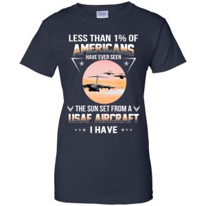 Less Than !% Of Americans Have Ever Seen The Sun Set From A USAF Aircraft I Have T-Shirts, Hoodie, Tank 24