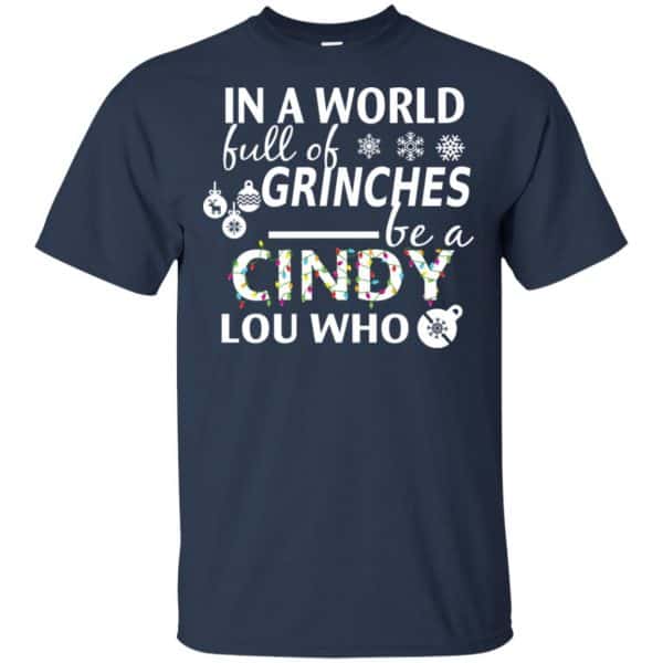 In A World Full Of Grinches Be A Cindy Lou Who Christmas T-Shirts, Hoodie, Tank 6