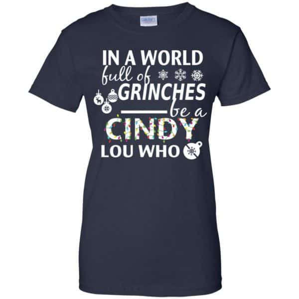 In A World Full Of Grinches Be A Cindy Lou Who Christmas T-Shirts, Hoodie, Tank 13