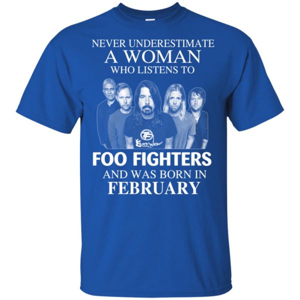 A Woman Who Listens To Foo Fighters And Was Born In February T-Shirts, Hoodie, Tank 5