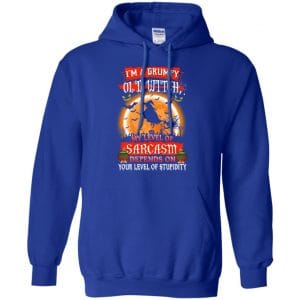 I'm A Grumpy Old Witch My Level Of Sarcasm Depends On Your Level Of Stupidity Halloween T-Shirts, Hoodie, Tank 21
