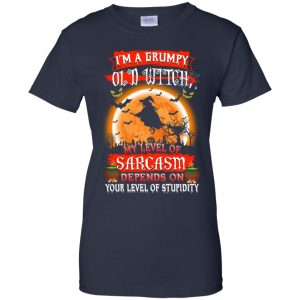 I'm A Grumpy Old Witch My Level Of Sarcasm Depends On Your Level Of Stupidity Halloween T-Shirts, Hoodie, Tank 24