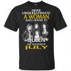 A Woman Who Listens To Queen And Was Born In July T-Shirts, Hoodie, Tank 2