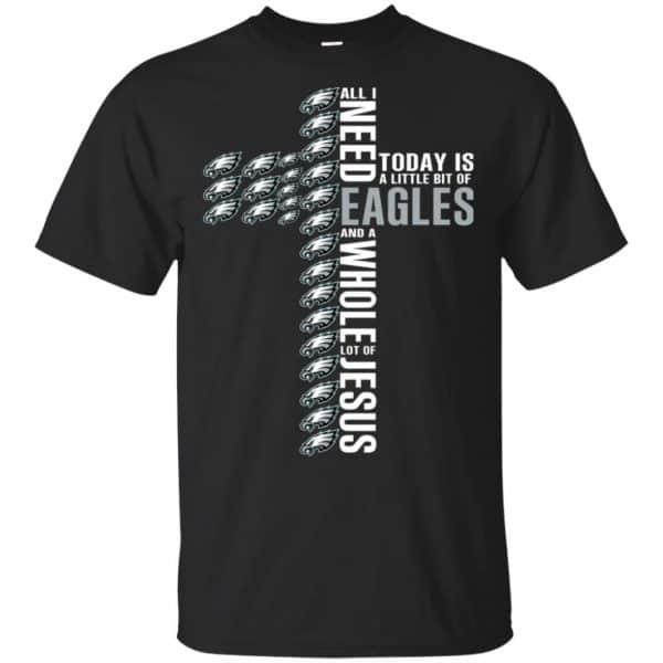 Jesus: All I Need Is A Little Bit Of Philadelphia Eagles And A Whole Lot Of Jesus T-Shirts, Hoodie, Tank Apparel 3