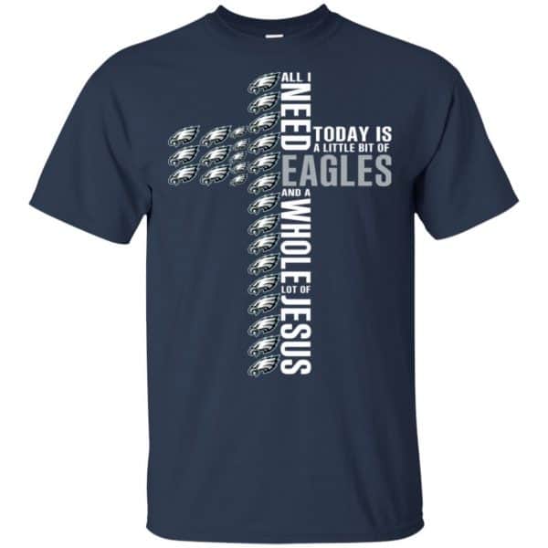 Jesus: All I Need Is A Little Bit Of Philadelphia Eagles And A Whole Lot Of Jesus T-Shirts, Hoodie, Tank Apparel 6