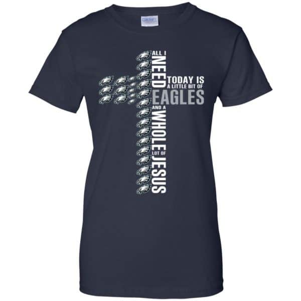 Jesus: All I Need Is A Little Bit Of Philadelphia Eagles And A Whole Lot Of Jesus T-Shirts, Hoodie, Tank Apparel 13