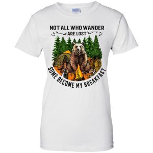 Not All Who Wander Are Lost Some Became By Breakfast T-Shirts, Hoodie, Tank 24