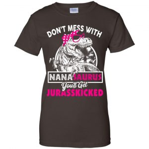 Don't Mess With Nanasaurus You'll Get Jurasskicked T-Shirts, Hoodie, Tank 23