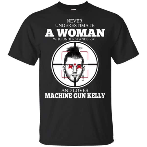 A Woman Who Understands Rap And Loves Machine Gun Kelly T-Shirts, Hoodie, Tank 3
