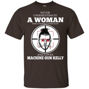 A Woman Who Understands Rap And Loves Machine Gun Kelly T-Shirts, Hoodie, Tank Apparel 2