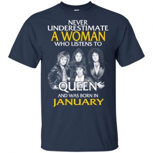 A Woman Who Listens To Queen And Was Born In January T-Shirts, Hoodie, Tank 17