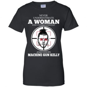 A Woman Who Understands Rap And Loves Machine Gun Kelly T-Shirts, Hoodie, Tank 22
