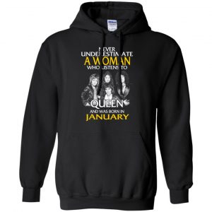 A Woman Who Listens To Queen And Was Born In January T-Shirts, Hoodie, Tank 18