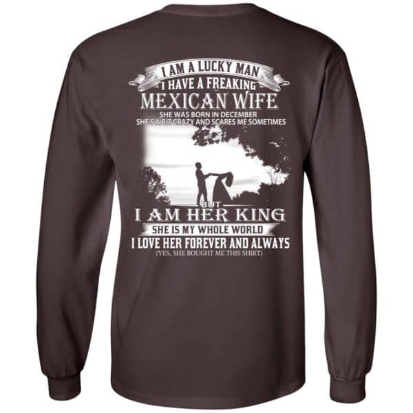 I Am A Lucky Man I Have A Freaking Mexican Wife Born In December T-Shirts, Hoodie, Tank 8