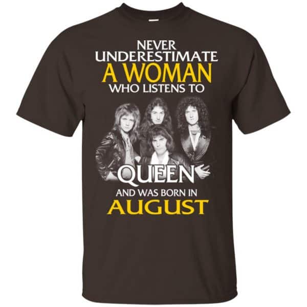 A Woman Who Listens To Queen And Was Born In August T-Shirts, Hoodie, Tank 4
