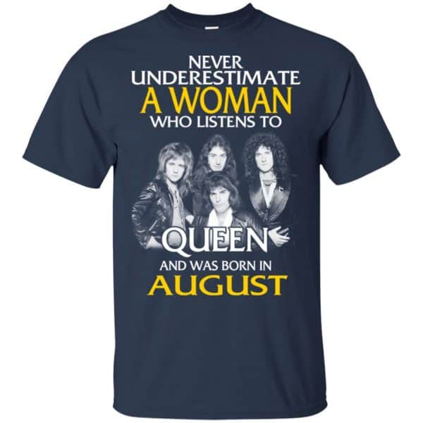 A Woman Who Listens To Queen And Was Born In August T-Shirts, Hoodie, Tank 6