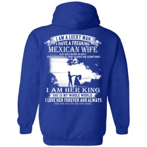 I Am A Lucky Man I Have A Freaking Mexican Wife Born In May T-Shirts, Hoodie, Tank 25
