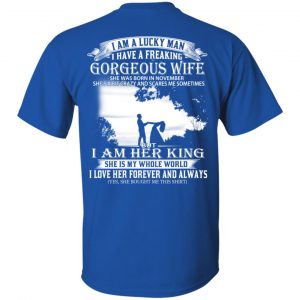 I Am A Lucky Man I Have A Freaking Gorgeous Wife Born In November T-Shirts, Hoodie, Tank 16