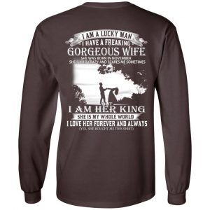 I Am A Lucky Man I Have A Freaking Gorgeous Wife Born In November T-Shirts, Hoodie, Tank 19 I Am A Lucky Man I Have A Freaking Gorgeous Wife Born In November T-Shirts, Hoodie, Tank 19