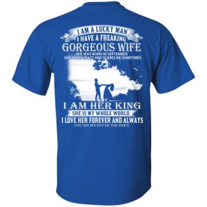 I Am A Lucky Man I Have A Freaking Gorgeous Wife Born In September T-Shirts, Hoodie, Tank 16