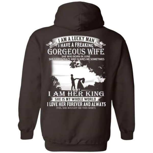 I Am A Lucky Man I Have A Freaking Gorgeous Wife Born In June T-Shirts, Hoodie, Tank 13