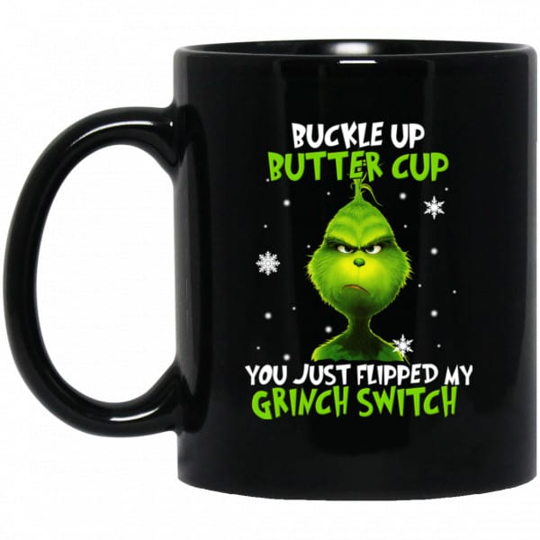 The Grinch: Buckle Up Butter Cup You Just Flipped My Grinch Switch Mug Coffee Mugs 3