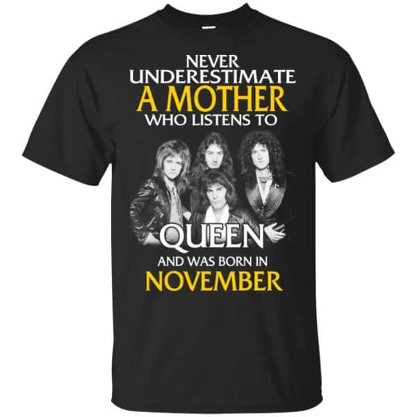 A Mother Who Listens To Queen And Was Born In November T-Shirts, Hoodie, Tank 3