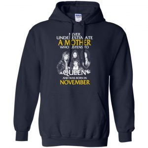A Mother Who Listens To Queen And Was Born In November T-Shirts, Hoodie, Tank 19