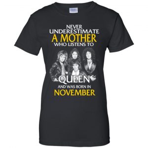 A Mother Who Listens To Queen And Was Born In November T-Shirts, Hoodie, Tank 22
