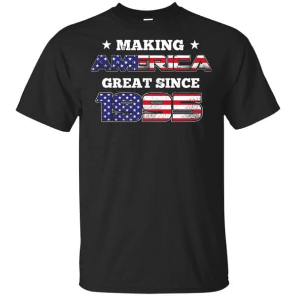Making America Great Since 1995 24Th Birthday T-Shirts, Hoodie, Tank Apparel 3