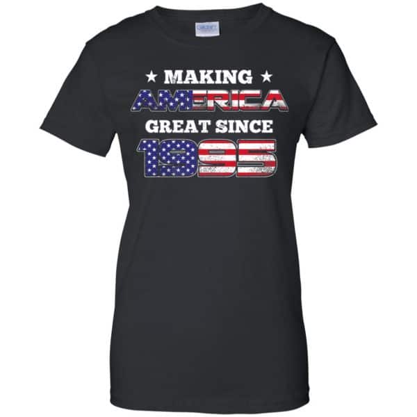 Making America Great Since 1995 24Th Birthday T-Shirts, Hoodie, Tank Apparel 11