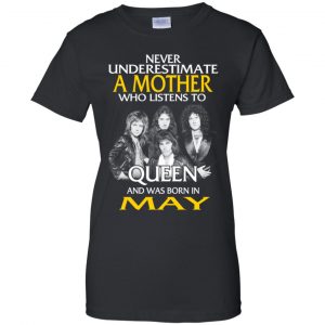 A Mother Who Listens To Queen And Was Born In May T-Shirts, Hoodie, Tank 22