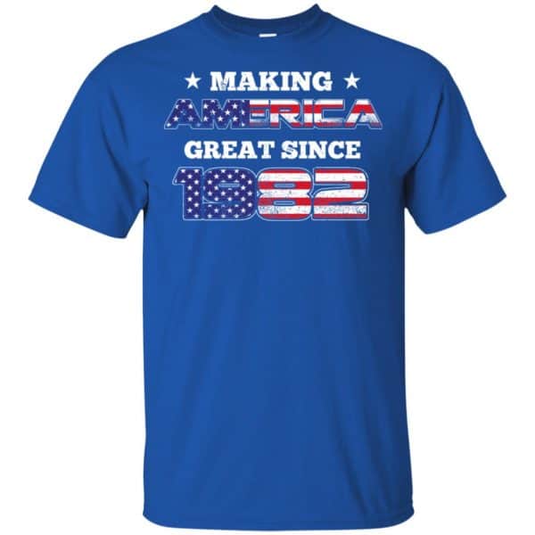 Making America Great Since 1982 37Th Birthday T-Shirts, Hoodie, Tank Apparel 5