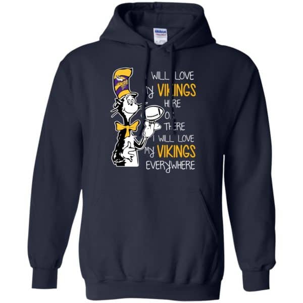 Minnesota Vikings: I Will Love Vikings Here Or There I Will Love My Vikings Everywhere T-Shirts, Hoodie, Tank Apparel 8