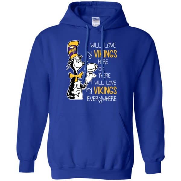 Minnesota Vikings: I Will Love Vikings Here Or There I Will Love My Vikings Everywhere T-Shirts, Hoodie, Tank Apparel 10