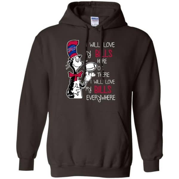 Buffalo Bills: I Will Love Bills Here Or There I Will Love My Bills Everywhere T-Shirts, Hoodie, Tank Apparel 9