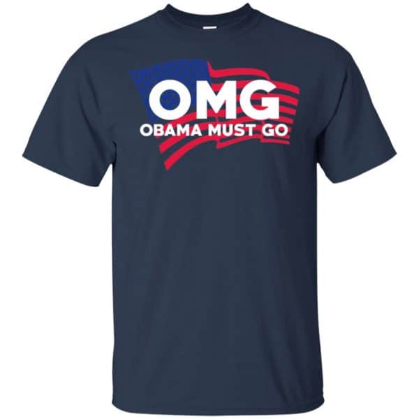 OMG Obama Must Go Barack Obama T-Shirts, Hoodie, Tank Apparel 6