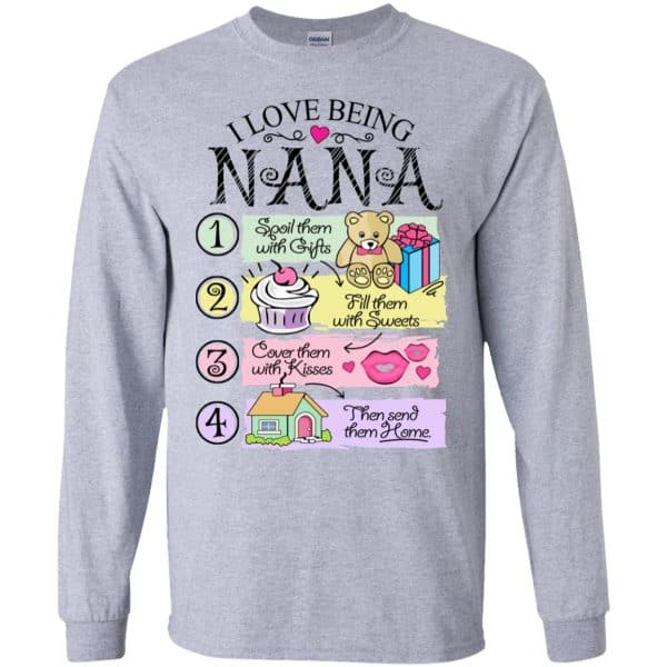I Love Being Nana Spoil Them With Gifts Fill Them With Sweets T-Shirts, Hoodie, Tank Apparel 6