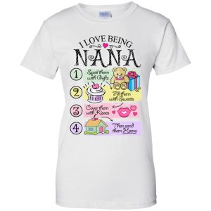 I Love Being Nana Spoil Them With Gifts Fill Them With Sweets T-Shirts, Hoodie, Tank 24