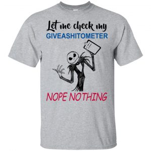 Let Me Check My Giveashitometer Nope Nothing T-Shirts, Hoodie, Tank Apparel