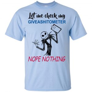 Let Me Check My Giveashitometer Nope Nothing T-Shirts, Hoodie, Tank 16