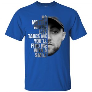 Mac Miller: No Matter Where Life Takes Me You'll Find Me With A Smile T-Shirts, Hoodie, Tank 8