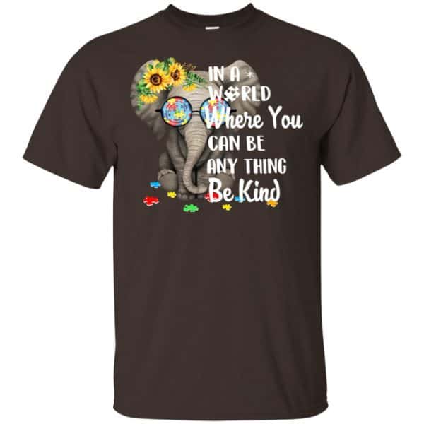 Autism: In A World Where You Can Be Anything Be Kind T-Shirts, Hoodie, Tank Apparel 4