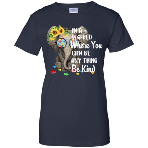 Autism: In A World Where You Can Be Anything Be Kind T-Shirts, Hoodie, Tank Apparel 13