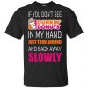 If You Don't See Dunkin' Donuts In My Hand Just Turn Around And Back Away Slowly T-Shirts, Hoodie, Tank 1